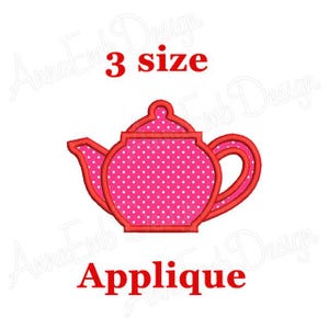 May include: Red applique design of a teapot with white polka dots. The design is available in three sizes. The text "Applique" is below the teapot.