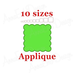 May include: A green applique with a scalloped edge. The applique is available in 10 sizes.