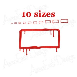 May include: Red dripping blood frame embroidery design in 10 sizes. The frame is a rectangle with rounded corners and dripping blood on the top and bottom.