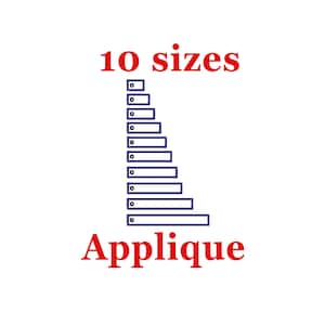 May include: A graphic showing 10 different sizes of an applique design. The text "10 sizes" and "Applique" are in red.