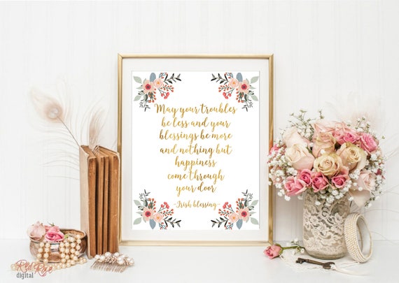 May Your Troubles Be Less Irish Blessing Irish Saying Printable Art Quote Print Typography Print Home decor Wall Decor