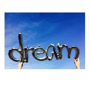 37" Dream Balloon - Script balloon - Graduation - Announcement balloon - Bachelorette Party - Decoration - Photo Shoot Prop
