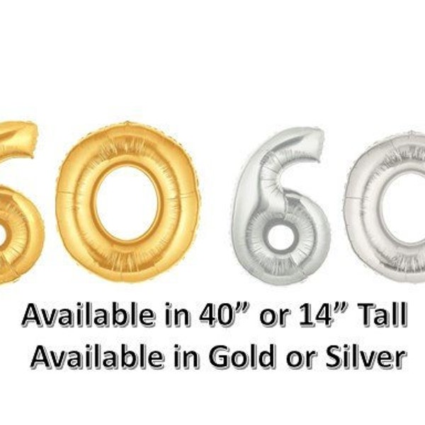 60 Balloon Number, Gold or Silver, 40" or 14" high Birthday Balloon, Birthday Party, 60th Birthday, Anniversary, Balloon Banner, Photo Prop