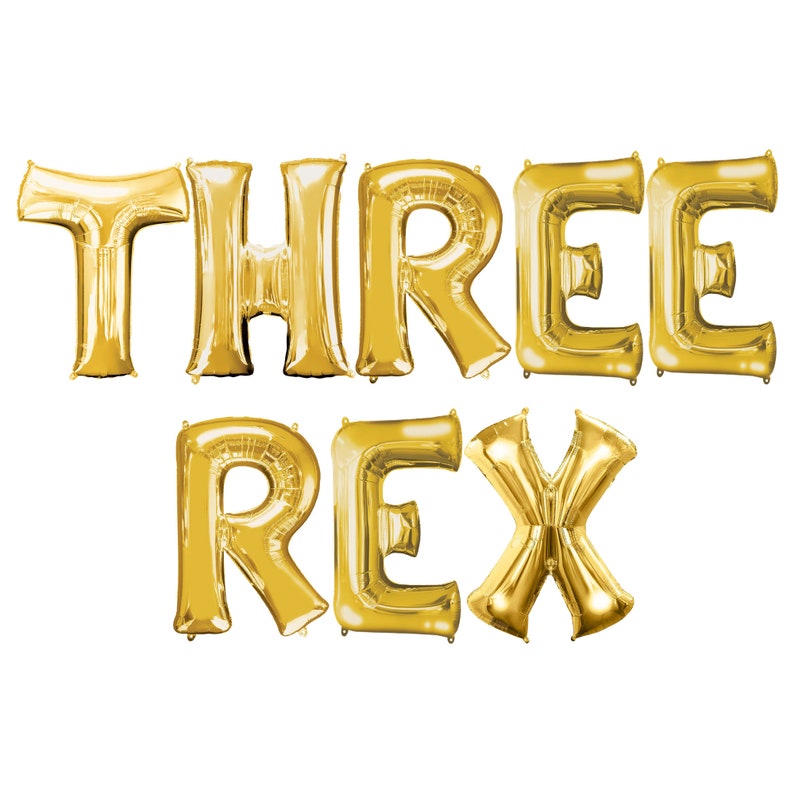 May include: Gold foil letter balloons spelling out "THREE REX".