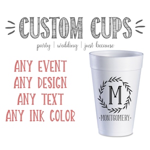 Personalized Cups, Foam, Monogrammed, Custom, Roadie, Cocktail Cups, Party Cup, Wedding Cups, Shower, Disposable Cups, Travel, Styrofoam