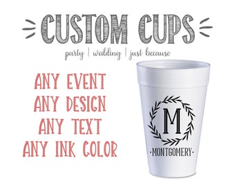 Personalized Cups, Foam, Monogrammed, Custom, Roadie, Cocktail Cups, Party Cup, Wedding Cups, Shower, Disposable Cups, Travel, Styrofoam
