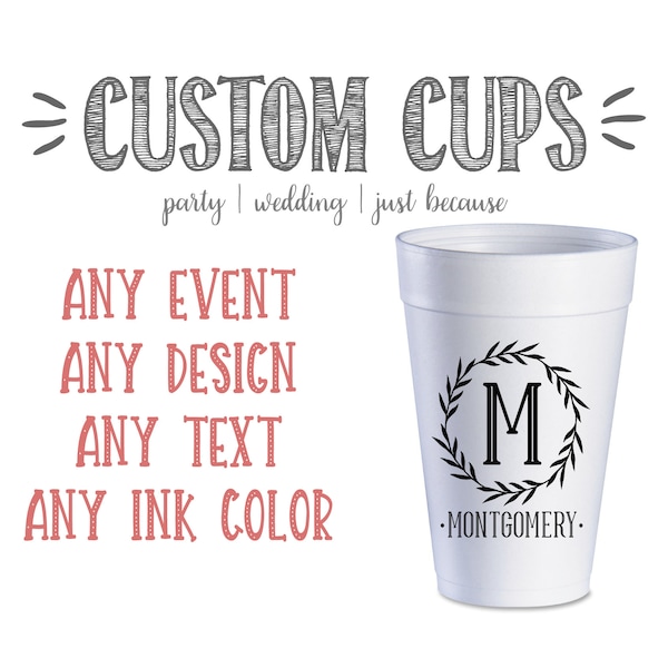 Personalized Cups, Foam, Monogrammed, Custom, Roadie, Cocktail Cups, Party Cup, Wedding Cups, Shower, Disposable Cups, Travel, Styrofoam