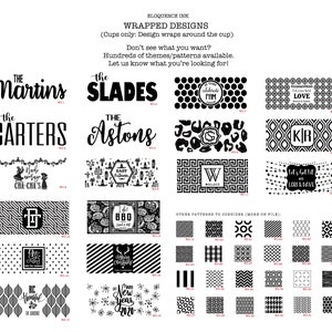 May include: A collection of black and white graphic designs for cup wraps, featuring various personalized text, monograms, and geometric patterns. The image displays multiple rectangular layout options labeled with codes like WD-1 through WD-46.
