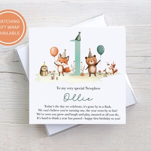 May include: A green and white card with a woodland animal theme. The card says "To my very special Newphew Ollie" and "Today's the day we celebrate, it's gone by in a flash, We can't believe you're turning one, the year went by so fast! We've seen you grow and laugh and play, amazed at all you do, It's hard to think a year has passed - happy first birthday to you!"