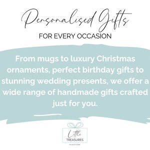 May include: A light blue graphic with white text that reads "Personalised Gifts for Every Occasion". The text is in a handwritten font. The graphic also includes a light blue rectangle with white text that reads "From mugs to luxury Christmas ornaments, perfect birthday gifts to stunning wedding presents, we offer a wide range of handmade gifts crafted just for you." Below the rectangle is a logo for "Little Treasures".