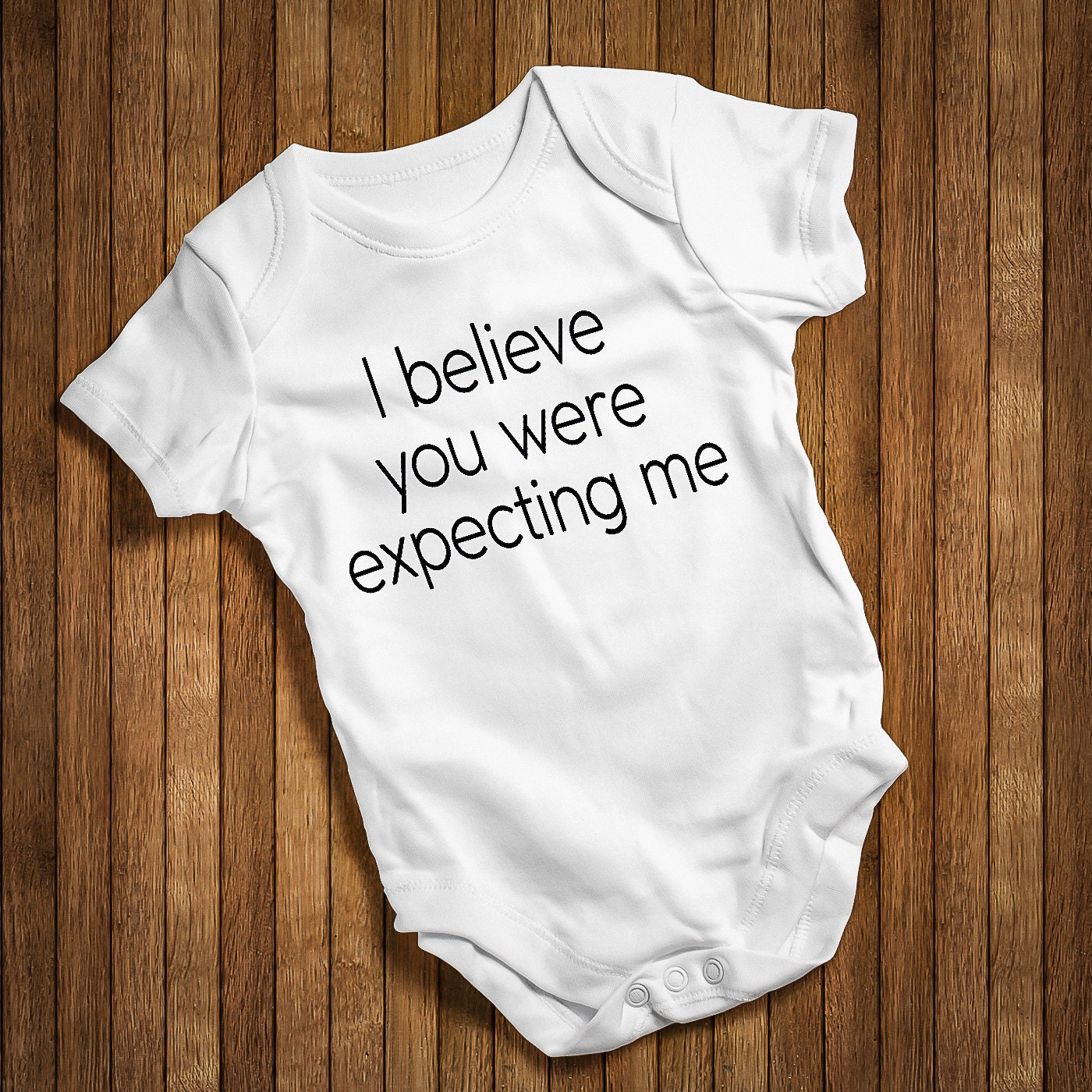 I Believe You Were Expecting Me Funny Baby Humor Hip Baby Etsy