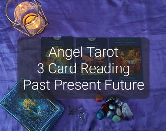 Angel Tarot 3 Card Reading Past Present Future Question Answers Divine Guidance