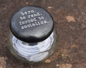 Born to Read Forced to Socialize Glass Stash Jar - Medium Sized