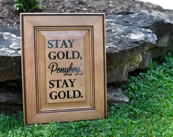 Stay Gold Ponyboy Maple and Black - Upcycled Door Home Decor Sign