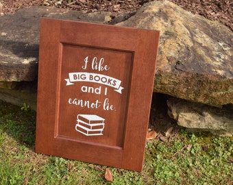 I like big books and I cannot lie. - Upcycled Door Home Decor Sign