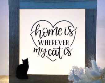 Leuchtrahmen "Home is wherever my cat is" | Aufsteller Catmom Dekoration