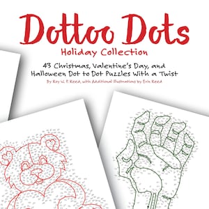 May include: A book cover with the title "Dottoo Dots Holiday Collection" and the text "43 Christmas, Valentine's Day, and Halloween Dot to Dot Puzzles with a Twist" in red text. The cover features a red teddy bear and a green zombie hand.