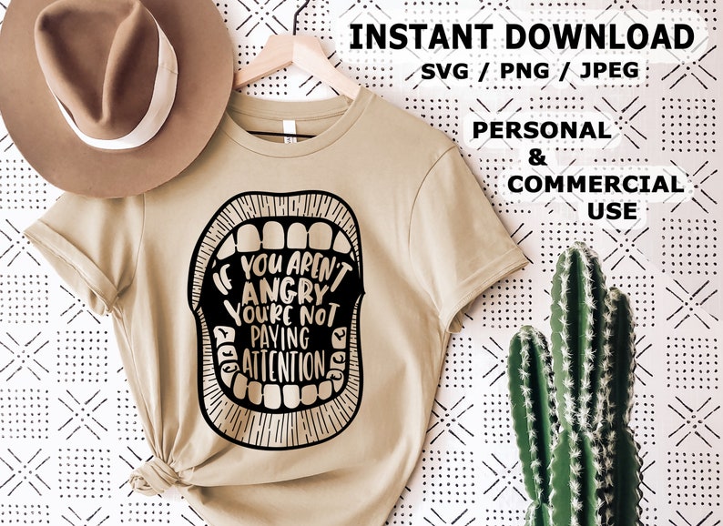 If You Aren't Angry Pay Attention / SVG / PNG / Digital File / Feminist ...