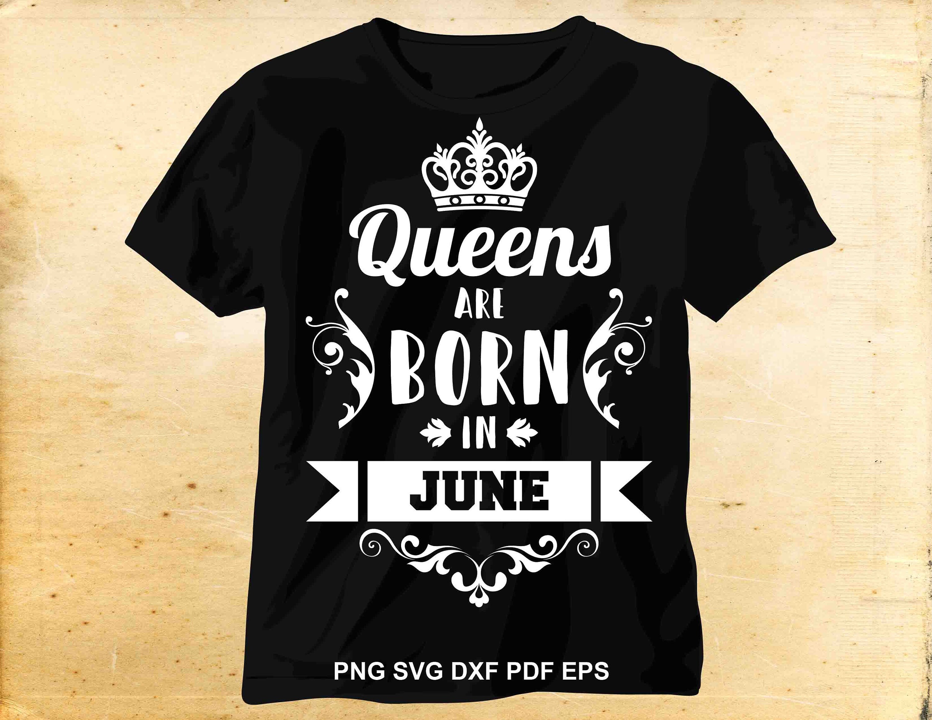 Download Queens Are Born In June Svg Birthday T Shirt For Iron On Etsy