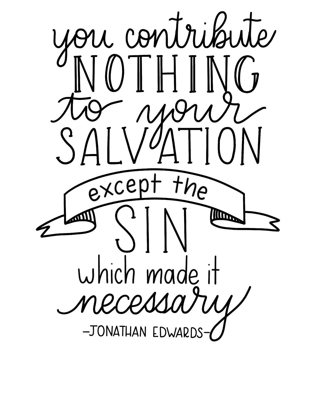 You Contribute Nothing To Salvation Jonathan Edwards Shirt You Contribute Nothing To Salvation Jonathan Edwards Shirt