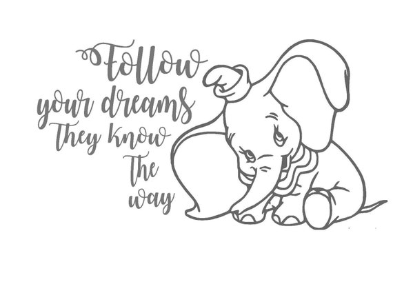 Download Inspirational Follow Your Dreams They Know The Way Dumbo ...
