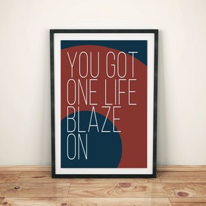 Phish Lyric Art | Blaze On | PDF/Jpg | A4+Letter+8x10 | INSTANT DOWNLOAD | Digital Print | Wall Art | Printable Poster