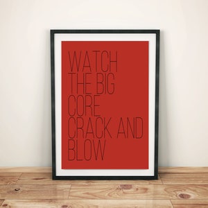 Custom Phish Lyric Art | Split Open: Watch The Big Core  | PDF/Jpg  | INSTANT DOWNLOAD | Digital Print | Printable Poster