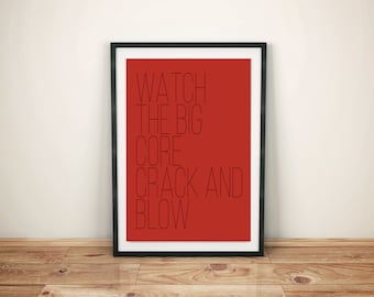 Custom Phish Lyric Art | Split Open: Watch The Big Core  | PDF/Jpg  | INSTANT DOWNLOAD | Digital Print | Printable Poster