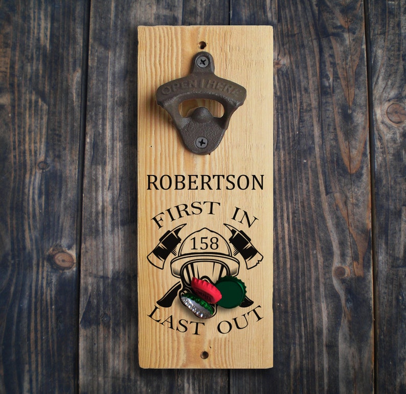 Fire Fighter Bottle Opener Wall Mounted Personalized Fireman Gift Magnetic Cap Catcher Custom Engraved Father's Day Gift First In Last Out image 2