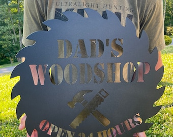 Dads Woodshop Sign - Woodshop Metal Sign - Custom Woodshop Sign - Wood Shop Sign Metal - Fathers Day Gifts