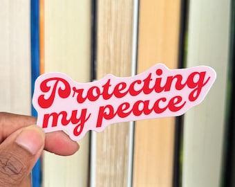Protecting My Peace Vinyl Sticker-Motivational Sticker for Your Mental Health