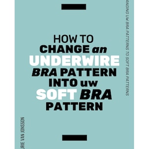 Lingeri-E-course How to alter a UW pattern to a soft bra pattern