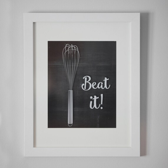 Kitchen Wall Art Beat It Prints Dining Room Fun Quote Decor Wisk Michael Jackson Fine Art Typography Christmas Gift