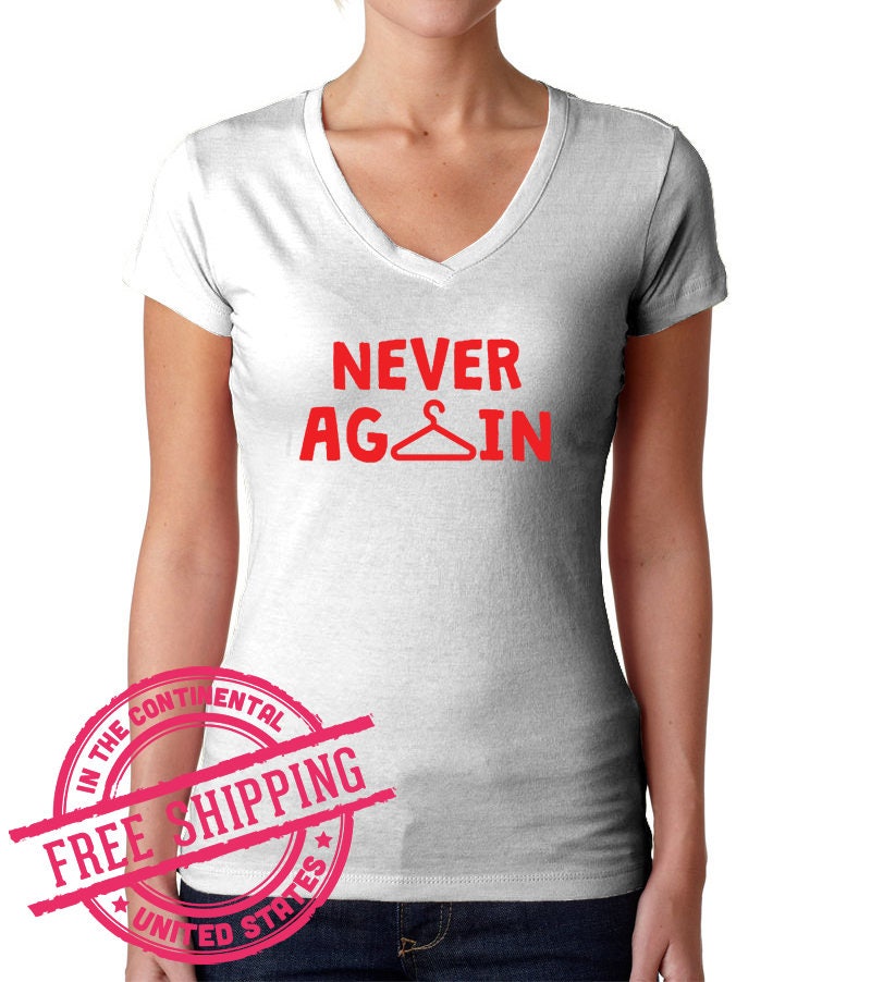 Pro Choice Shirt Never Again Coat Hanger Abortion Tshirt | Etsy