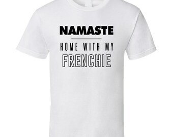 Namaste Frenchie T Shirt