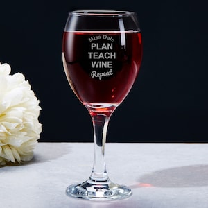 Plan, Teach, Wine, Repeat - Personalised High Quality Wine Glass Teacher Gift 16 oz Capacity