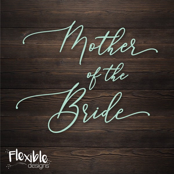 Mother of the Bride Iron-On Transfer - Heat Transfer Vinyl,  Wedding Decal, Wedding Party Gifts, DIY Robes and Totes, Wedding Prep