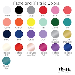 May include: A colour chart showcasing matte and metallic colours. The chart includes colours such as white, black, grey, red, pink, coral, peach, orange, yellow, mint, green, teal, navy, blue, purple, lilac, silver, gold, metallic white, metallic red, rose gold, metallic pink, metallic purple, metallic blue, and metallic teal.