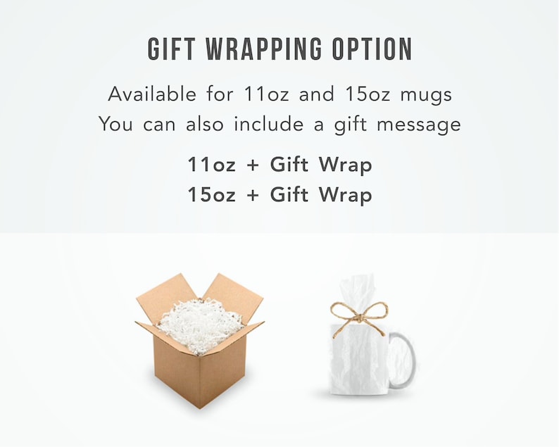 K&ouml;nnte beinhalten: Ein brauner Karton mit wei&szlig;en Verpackungschips im Inneren. Neben dem Karton ist eine wei&szlig;e Tasse mit einem braunen Band zu sehen. Der Text lautet "GIFT WRAPPING OPTION", "Available for 11oz and 15oz mugs", "You can also include a gift message", "11oz + Gift Wrap", and "15oz + Gift Wrap".