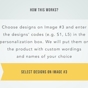 Puede incluir: Una pancarta amarilla con el texto "SELECT DESIGNS ON IMAGE #3" sobre un fondo blanco. El texto sobre la pancarta explica c&oacute;mo personalizar un producto eligiendo dise&ntilde;os de la Imagen #3 e introduciendo sus c&oacute;digos en un cuadro de personalizaci&oacute;n.