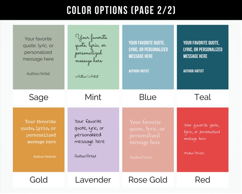 Pu&ograve; includere: Opzioni di colore per un modello di design personalizzabile. Il modello include uno spazio per una citazione, un testo di una canzone o un messaggio personalizzato, oltre a uno spazio per il nome dell'autore o dell'artista. I colori mostrati sono salvia, menta, blu, verde acqua, oro, lavanda, oro rosa e rosso.