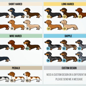 Puede incluir: Un gr&aacute;fico con ilustraciones de diferentes razas de dachshund. El gr&aacute;fico est&aacute; dividido en cinco secciones: Pelo Corto, Pelo Largo, Pelo Duro, Dapple y Piebald. Cada secci&oacute;n muestra seis variaciones diferentes de dachshund en diferentes colores y patrones. El texto "NEED A CUSTOM DESIGN OR A DIFFERENT BREED? PLEASE SEND ME A MESSAGE" est&aacute; en la parte inferior del gr&aacute;fico.