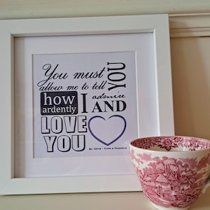Mr Darcy - Jane Austen - Pride & Prejudice Quote