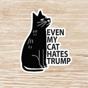 Even My Cat Hates Trump Sticker sheet, die cut waterproof vinyl decals - 29 Stickers