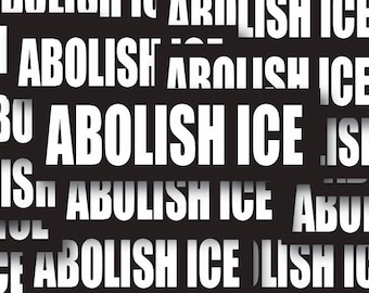 Abolish ICE Black Individuelle Aufkleber, gestanzte wasserdichte Vinyl-Aufkleber - 1, 10, 20, 30, 40, 50 und 100.