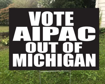 Vote AIPAC Out Of Michigan  Double Sided Yard Sign, Waterproof Protest Sign