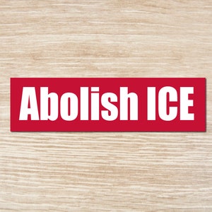 Abolish ICE Bumper Sticker, Vinyl Decal or Magnet image 3