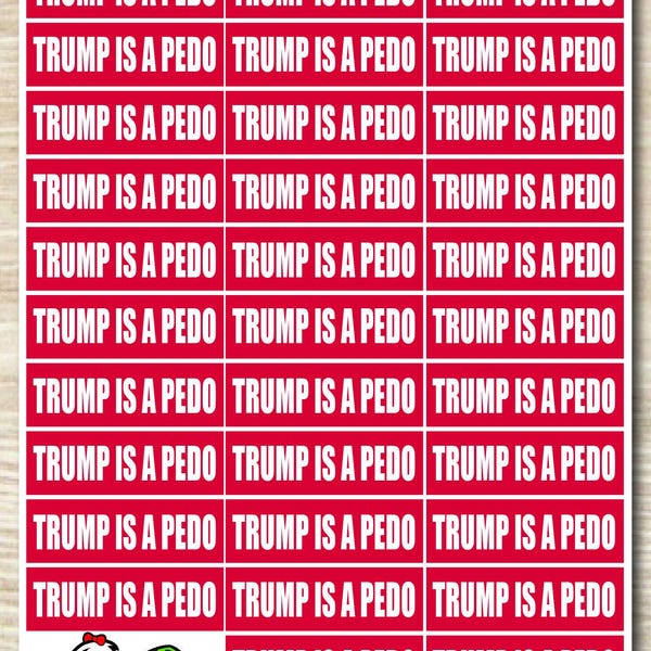 Trump Is A Pedo Sticker sheet, vinyl decals - 32 Stickers