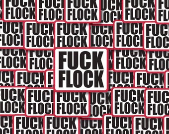 Fuck Flock Individual Sticker Pack, Die Cut Waterproof Vinyl decals - 1, 10, 20, 30, 40, 50 and 100.