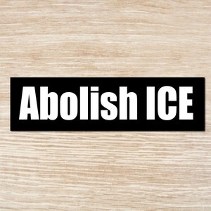 Abolish ICE Bumper Sticker, Vinyl Decal or Magnet image 4